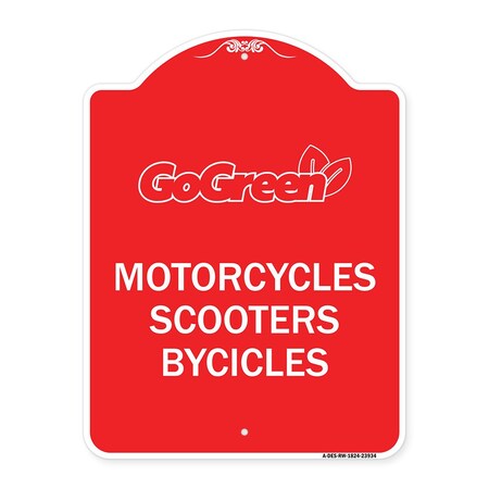 Signmission Go Green Go Green-Motorcycles Scooters Bicycles, Red & White Alum, 18" x 24", RW-1824-23934 A-DES-RW-1824-23934